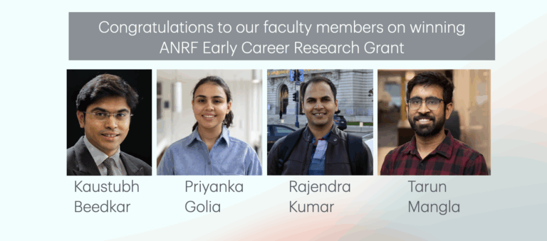 🎉 Four CSE Faculty Members Got ANRF Early Career Research Grant!
